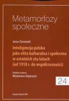 Metamorfozy społeczne, t. 24: Inteligencja polska jako elita kulturalna i społeczna w ostatnich stu latach