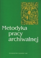 Metodyka pracy archiwalnej