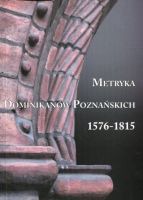 Metryka Dominikanów Poznańskich 1576-1815
