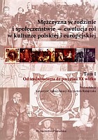 Mężczyzna w rodzinie i społeczeństwie — ewolucja ról w kulturze polskiej i europejskiej. Tom I. Od średniowiecza do początku XX wieku 