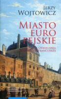 Miasto europejskie w epoce Oświecenia i Rewolucji Francuskiej