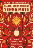 Miasto, które smakuje yerba mate. Reportaż z Montevideo