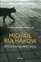 Michaił Bułhakow Biografia mistrza