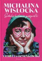 Michalina Wisłocka. Sztuka kochania gorszycielki