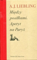 Między posiłkami. Apetyt na Paryż