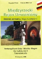 Międzyrzecki Rejon Umocniony. Odcinek centralny. Mapa turystyczna