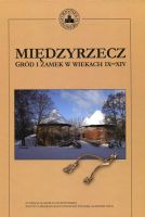 Międzyrzecz Gród i zamek w wiekach IX-XIV