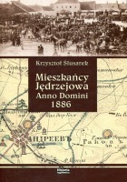 Mieszkańcy Jędrzejowa Anno Domini 1886 