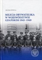 Milicja Obywatelska w województwie gdańskim w latach 1945-1949