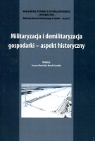 Militaryzacja i demilitaryzacja gospodarki – aspekt historyczny