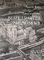 Mimo wszystko bliżej Paryża niż Moskwy