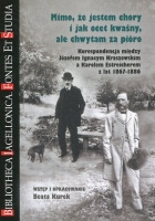 Mimo, że jestem chory i jak ocet kwaśny, ale chwytam za pióro