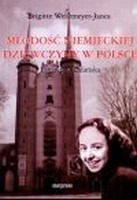 Młodość niemieckiej dziewczyny w Polsce