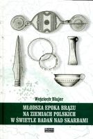 Młodsza epoka brązu na ziemiach polskich w świetle badań nad skarbami