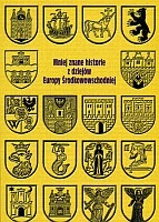 Mniej znane historie z dziejów Europy Środkowowschodniej