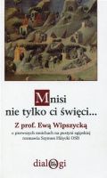 Mnisi nie tylko ci święci