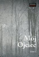 Mój Ojciec Tom 1