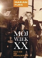 Mój wiek XX. Szkice do memuarów