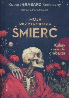 Moja przyjaciółka śmierć