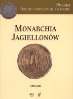 Monarchia Jagiellonów 1399-1586
