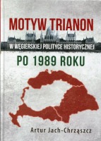 Motyw Trianon w węgierskiej polityce historycznej po 1989 roku 