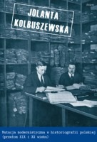 Mutacja modernistyczna w historiografii polskiej (przełom XIX i XX wieku) 