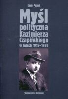 Myśl polityczna Kazimierza Czapińskiego w latach 1918-1939