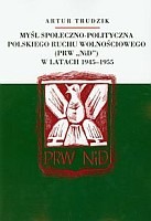 Myśl społeczno-polityczna polskiego ruchu wolnościowego (PRW NiD) w latach 1945-1955