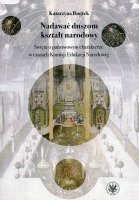 Nadawać duszom kształt narodowy