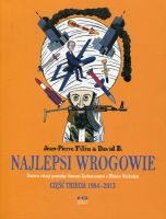 Najlepsi wrogowie Część trzecia 1984-2013