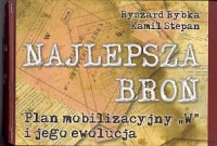 Najlepsza broń. Plan mobilizacyjny W i jego ewolucja