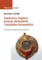 Najstarszy kopiarz książąt oleśnickich i kozielsko-bytomskich