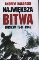 Największa bitwa. Moskwa 1941-1942