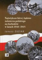 Największe bitwy lądowe żołnierza polskiego na Zachodzie w latach 1940-1945