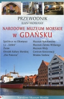 Narodowe Muzeum Morskie w Gdańsku. Przewodnik ilustrowany