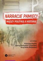 Narracje pamięci. Między polityką a historią