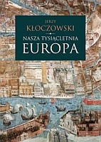 Nasza tysiącletnia Europa