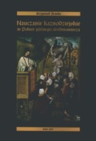 Nauczanie kaznodziejskie w Polsce późnego średniowiecza