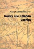 Nazwy ulic i placów Legnicy