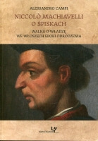 Niccolò Machiavelli o spiskach. Walka o władzę we Włoszech epoki odrodzenia