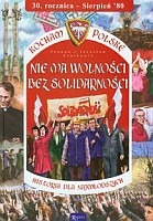 Nie ma wolności bez Solidarności