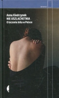 Nie uszlachetnia