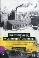 Nie zamyka się w „skorupie” uczonego