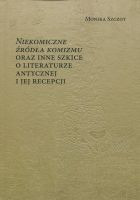 Niekomiczne źródła komizmu oraz inne szkice o literaturze antycznej i jej recepcji