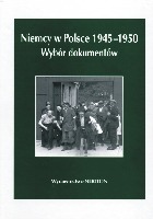 Niemcy w Polsce 1945-1950. Wybór dokumentów