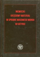 Niemiecki urzędowy materiał w sprawie masowego mordu w Katyniu