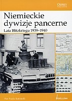 Niemieckie dywizje pancerne. Lata Blitzkriegu 1939-1940