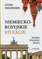 Niemiecko-rosyjskie stulecie. Historia specjalnej relacji