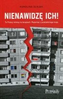 Nienawidzę ich!