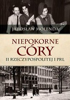 Niepokorne córy II Rzeczypospolitej i PRL